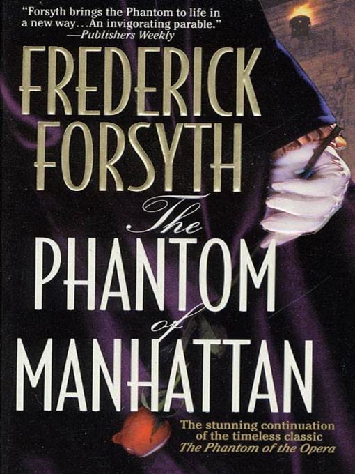 Title details for The Phantom of Manhattan by Frederick Forsyth - Wait list